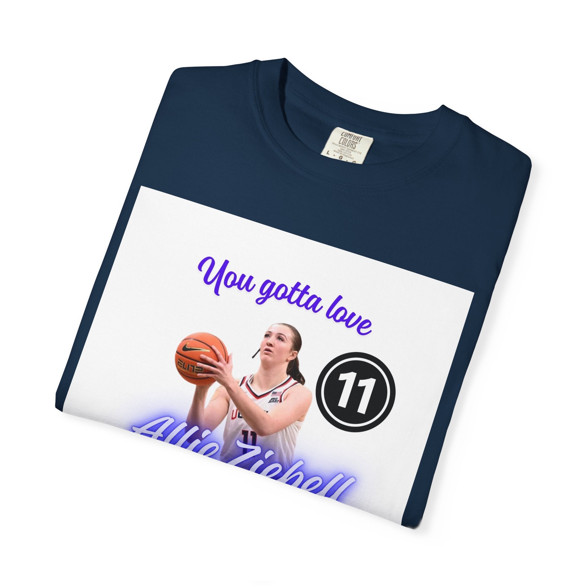 Allie Ziebell Basketball T-Shirt — "You Gotta Love Allie Ziebell" Fan Tee