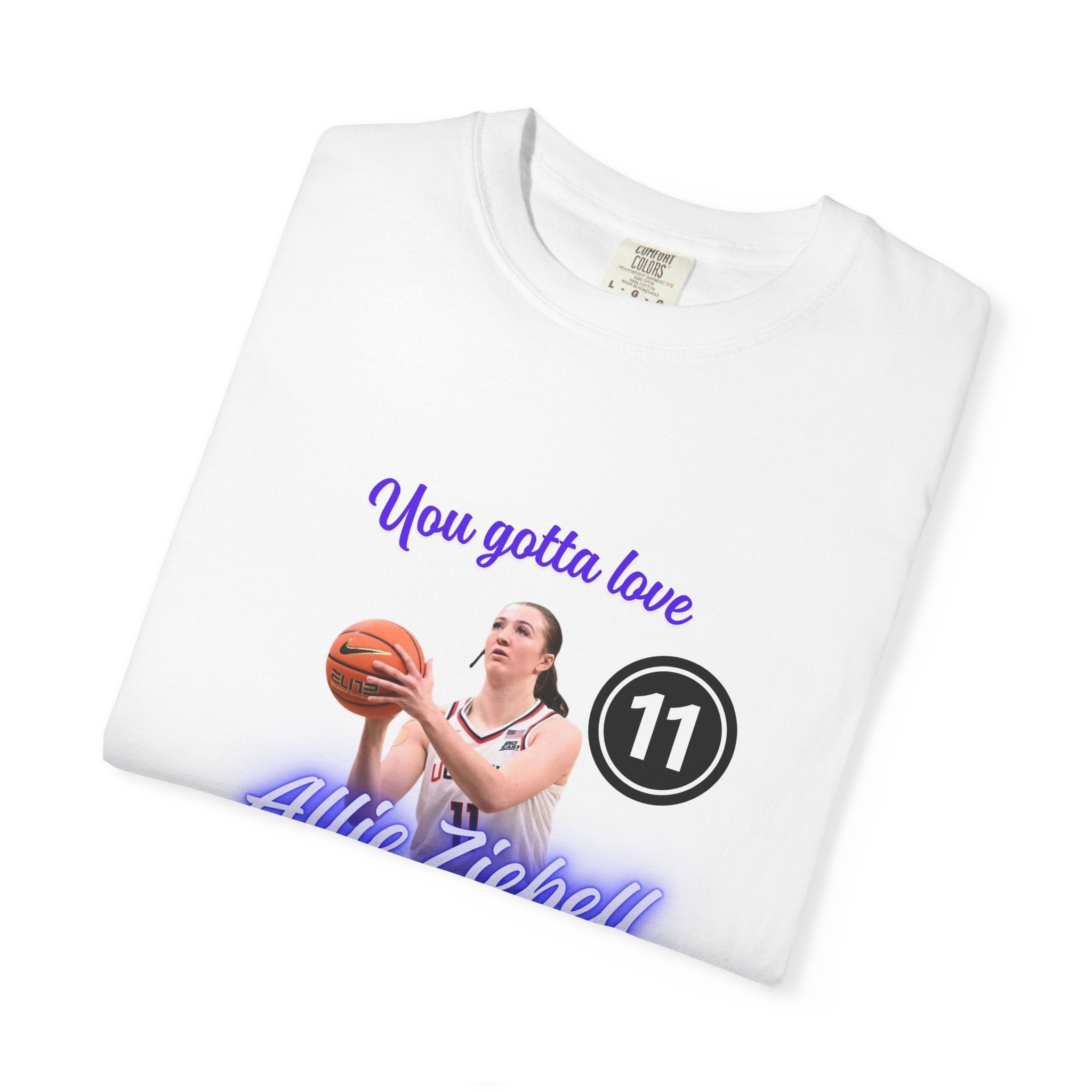 Allie Ziebell Basketball T-Shirt — "You Gotta Love Allie Ziebell" Fan Tee